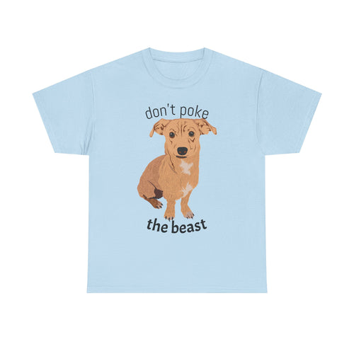 Don't Poke the Beast | Dog T-Shirt