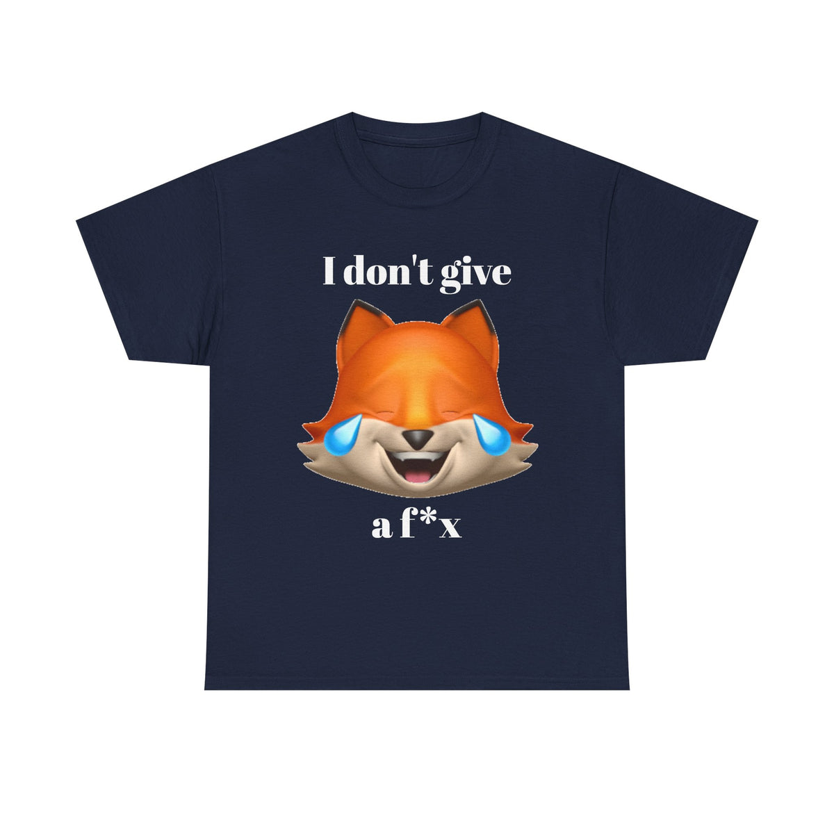 I don't give a fox  | Funny T-Shirt