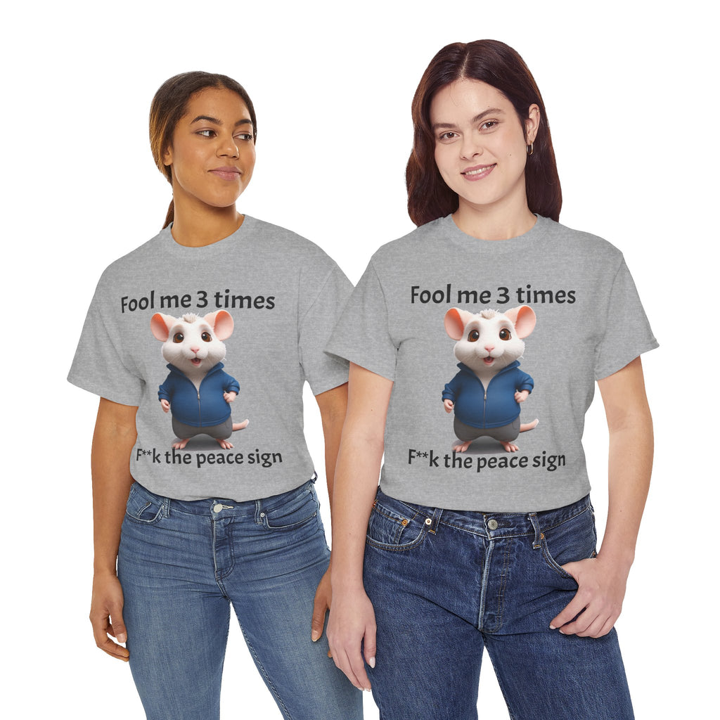 Fool Me 3 Times Shirt | Mouse T-Shirt