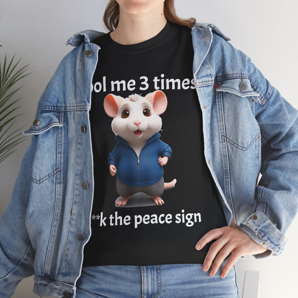 Fool Me 3 Times Shirt | Mouse T-Shirt