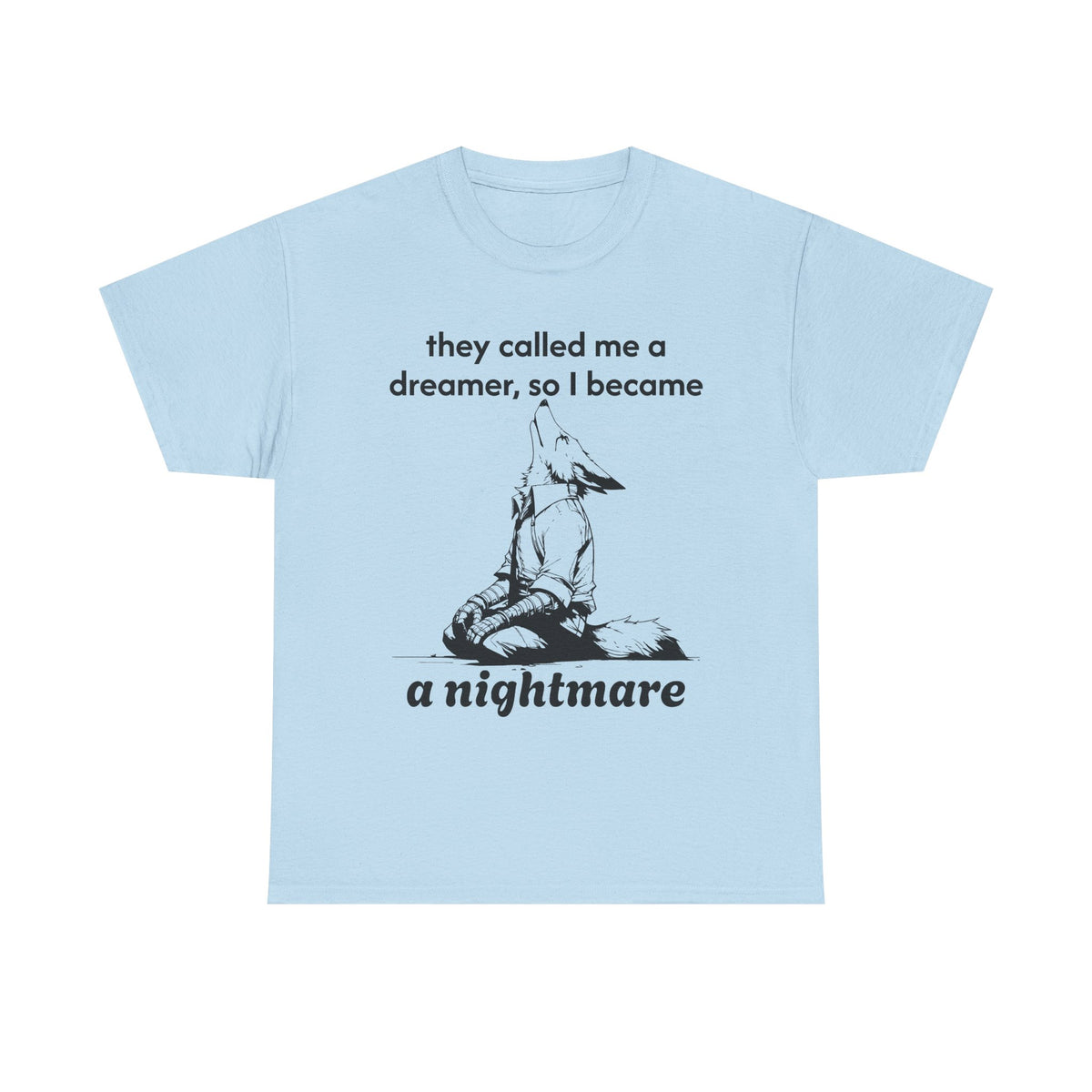 I became a nightmare | Wolf T shirt
