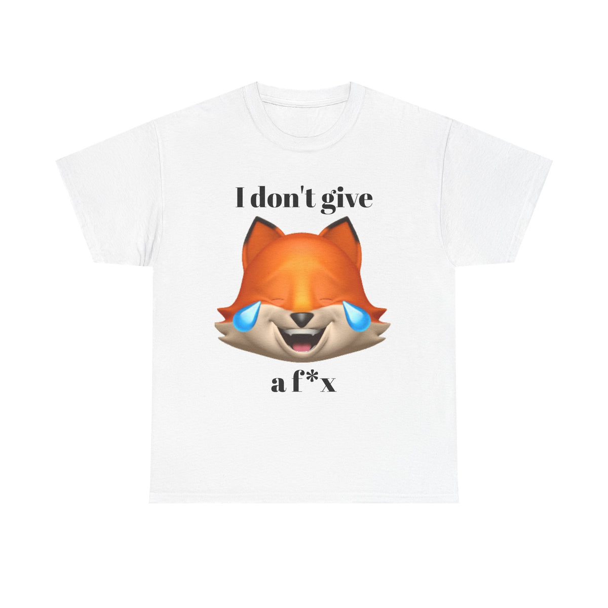 I don't give a fox  | Funny T-Shirt