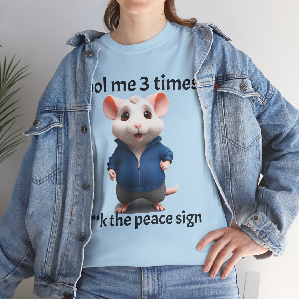 Fool Me 3 Times Shirt | Mouse T-Shirt