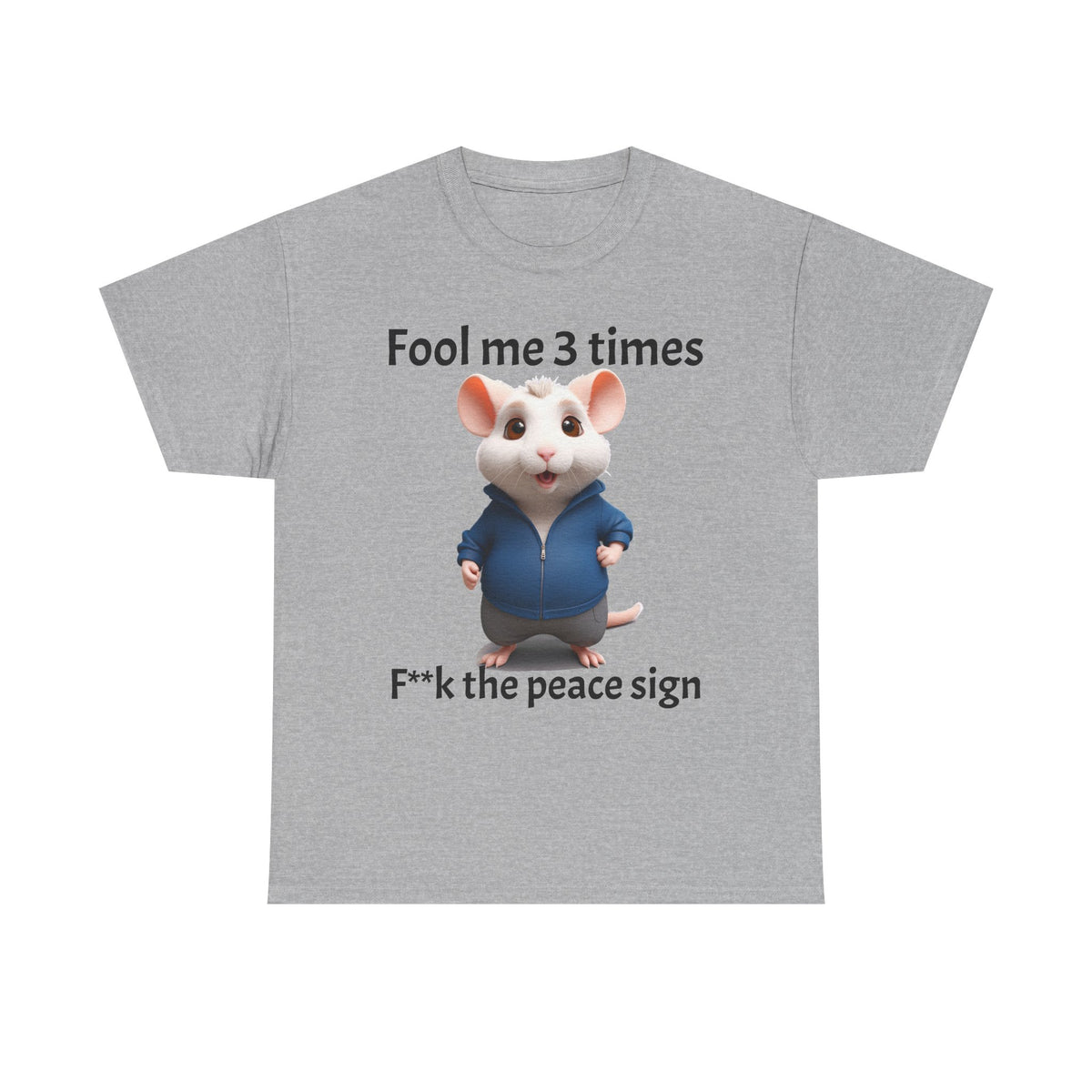 Fool Me 3 Times Shirt | Mouse T-Shirt