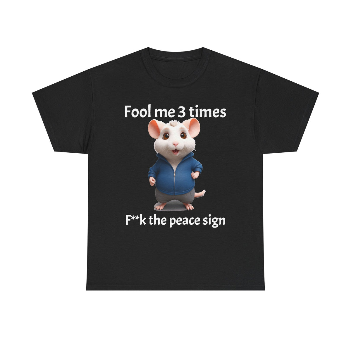 Fool Me 3 Times Shirt | Mouse T-Shirt
