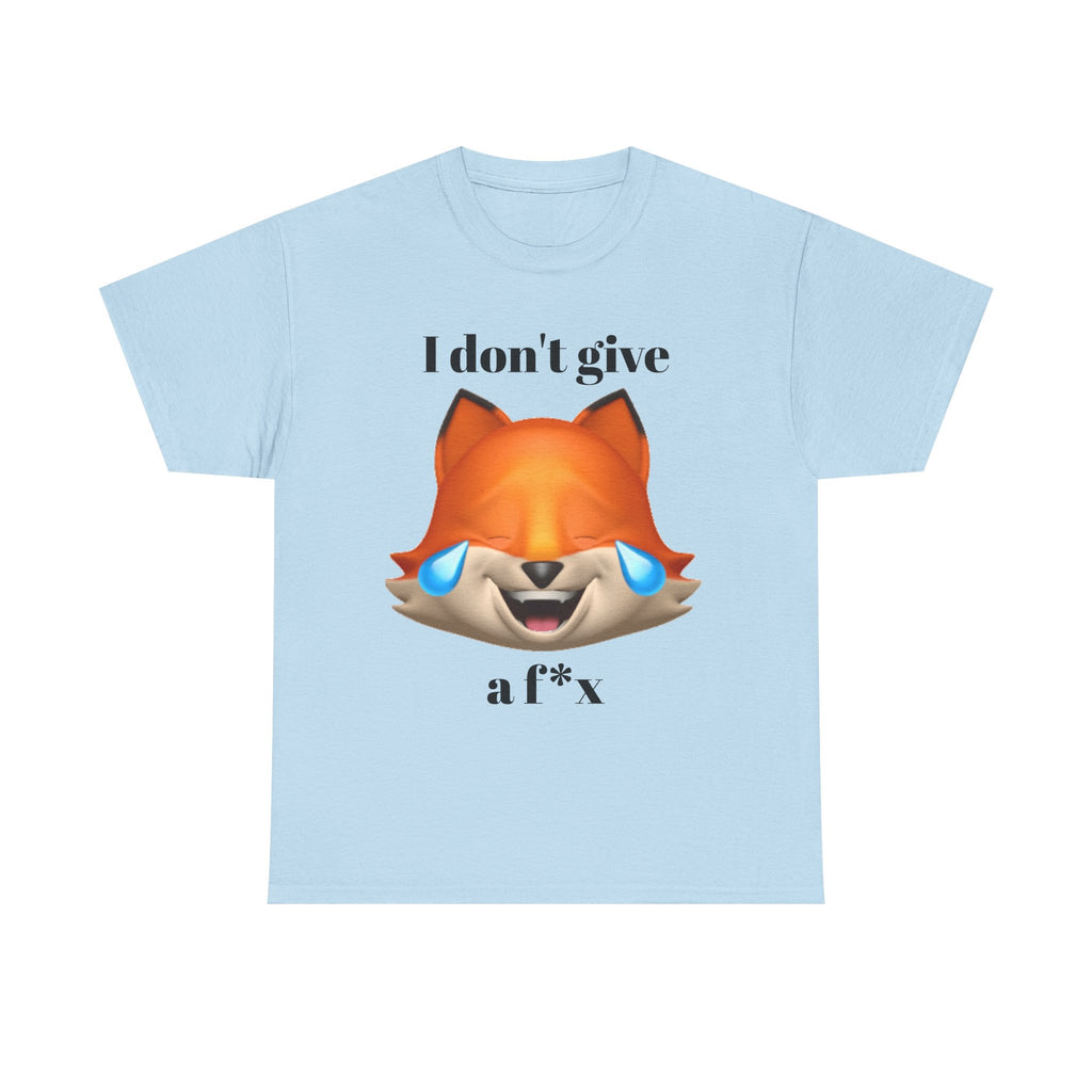 I don't give a fox  | Funny T-Shirt