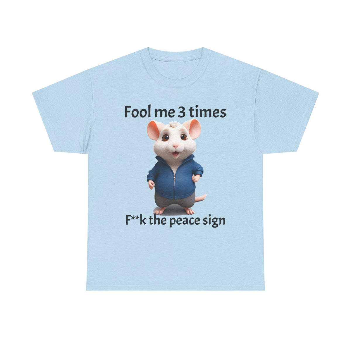 Fool Me 3 Times Shirt | Mouse T-Shirt